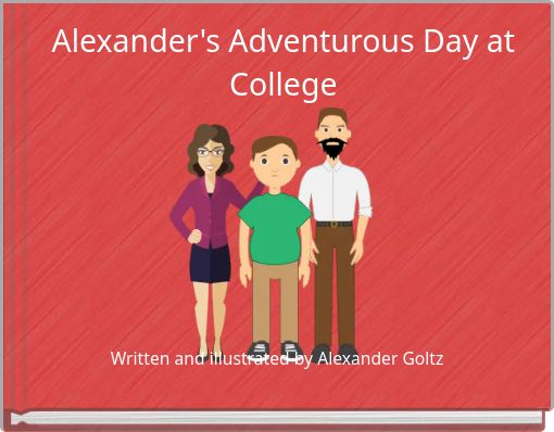 Alexander's Adventurous Day at College
