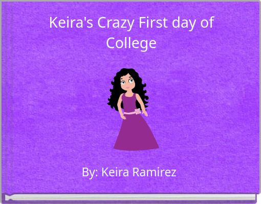 Front cover of 'Keira's Crazy First day of College' 