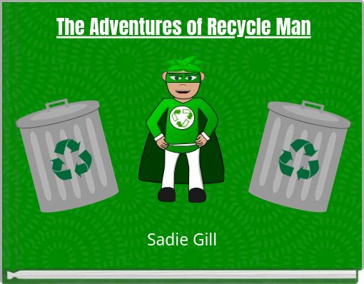 The Adventures of Recycle Man