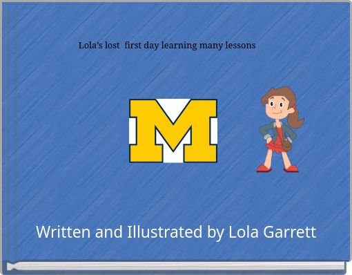 Front cover of 'Lola’s lost first day learning many lessons' 