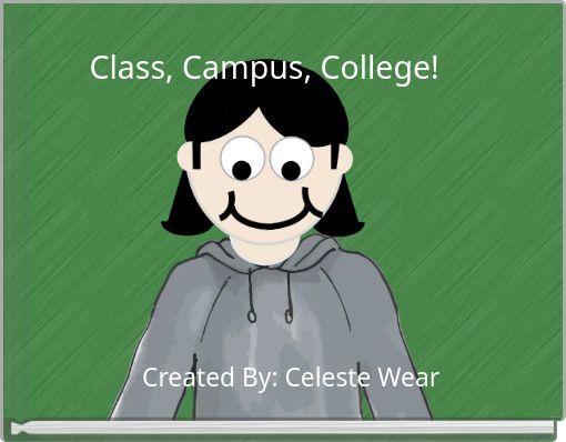 Front cover of 'Class, Campus, College!' 