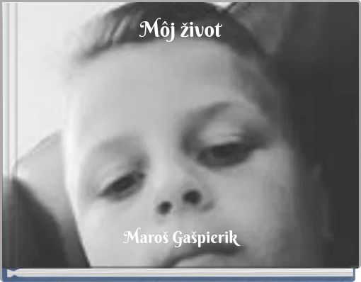 Môj život