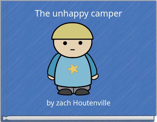 The unhappy camper