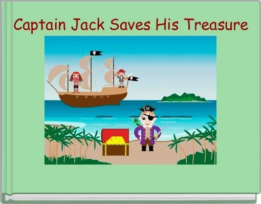 Front cover of 'Captain Jack Saves His Treasure' 