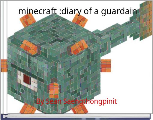 Front cover of 'minecraft :diary of a guardain' 