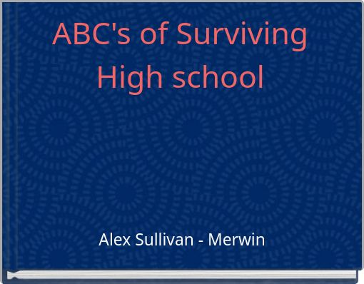 Book Cover for: ABC's of Surviving High school