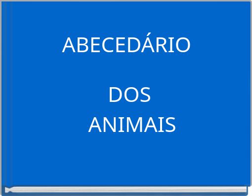 ABECEDÁRIO DOS ANIMAIS