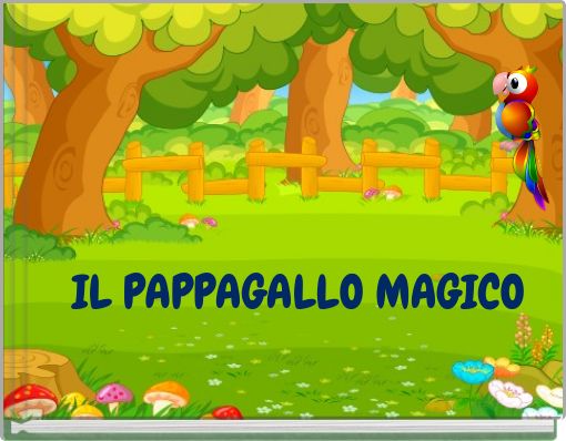 Front cover of 'IL PAPPAGALLO MAGICO' 