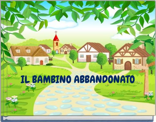 IL BAMBINO ABBANDONATO