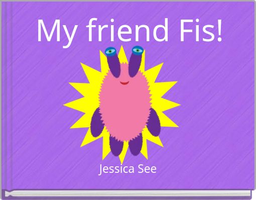 Front cover of 'My friend Fis!' 