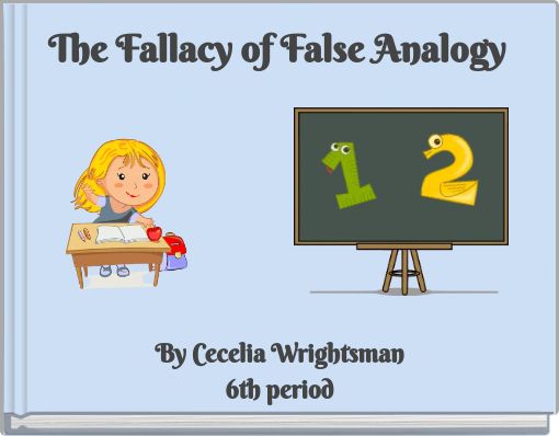 The Fallacy of False Analogy