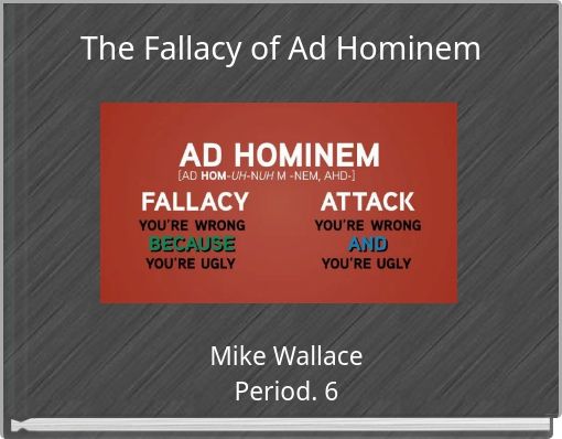 The Fallacy of Ad Hominem