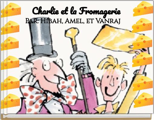 Charlie et la Fromagerie
