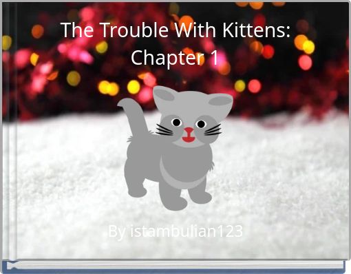 The Trouble With Kittens:Chapter 1