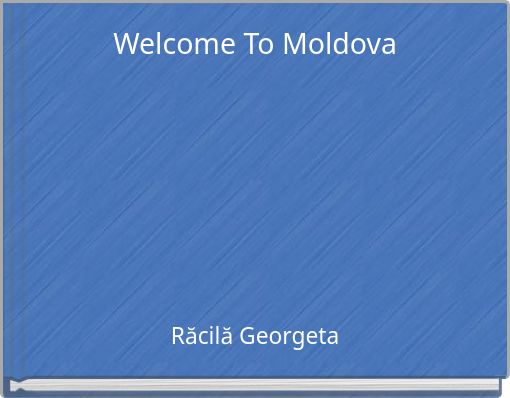 Welcome  To Moldova