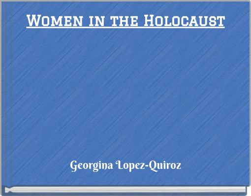 Women in the Holocaust