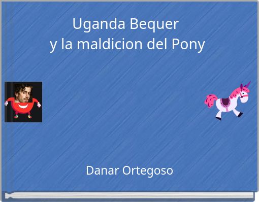 Front cover of 'Uganda Bequer y la maldicion del Pony' 