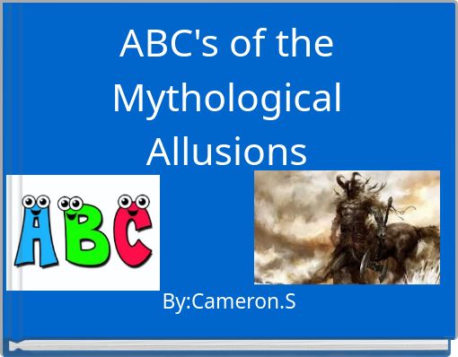 ABC's of the Mythological Allusions