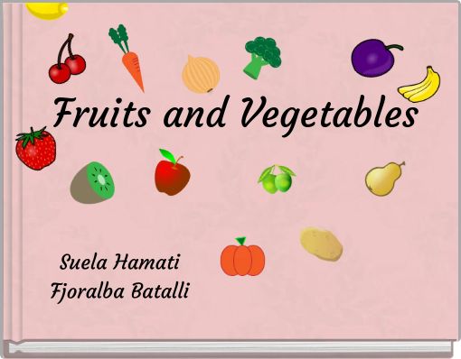 Fruits and Vegetables