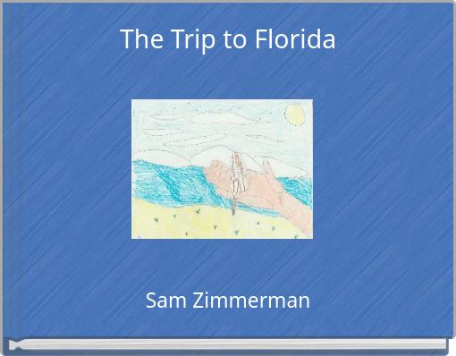 Front cover of 'The Trip to Florida' 