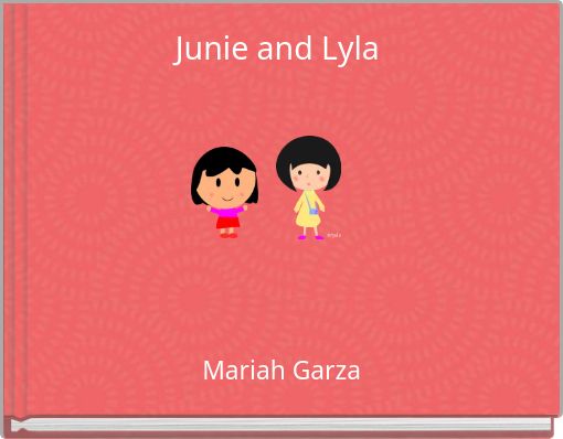 Junie and Lyla
