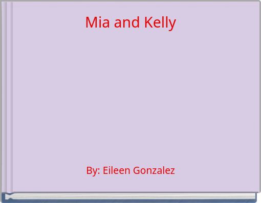 Mia and Kelly