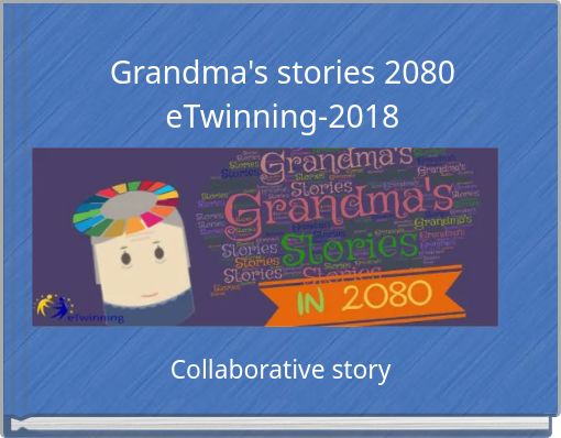 Grandma's stories 2080 eTwinning-2018
