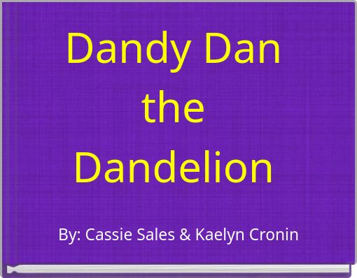 Dandy Dan the Dandelion