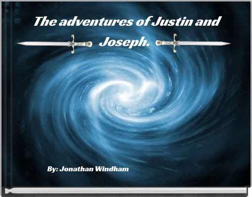 Front cover of 'The adventures of Justin and Joseph.' 