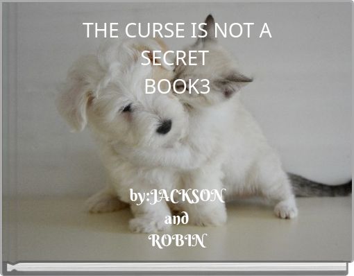 THE CURSE IS NOT ASECRET BOOK3