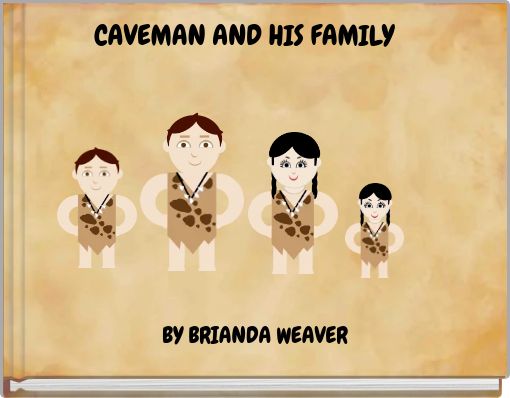 CAVEMAN AND HIS FAMILY