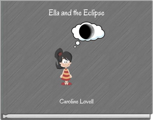 Ella and the Eclipse