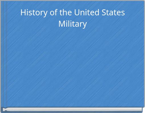 Front cover of 'History of the United States Military' 