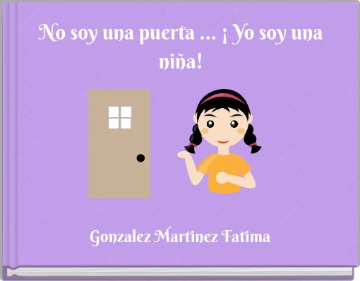 No soy una puerta ... ¡ Yo soy una niña!