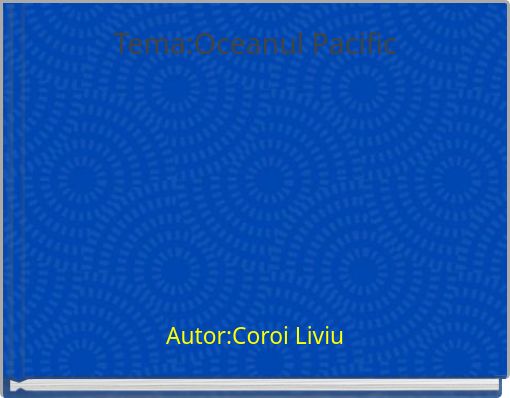 Tema:Oceanul Pacific