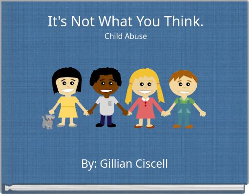 Front cover of 'It's Not What You Think. Child Abuse' 