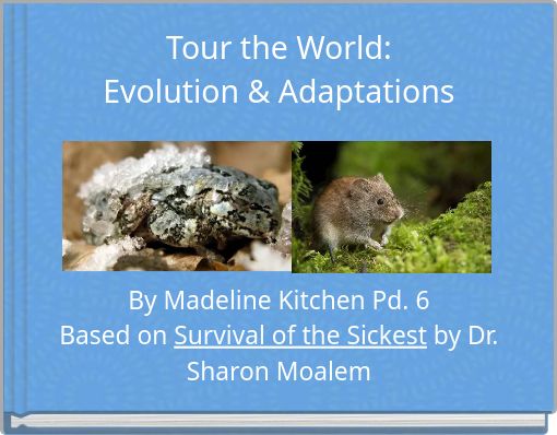 Tour the World:Evolution &amp; Adaptations