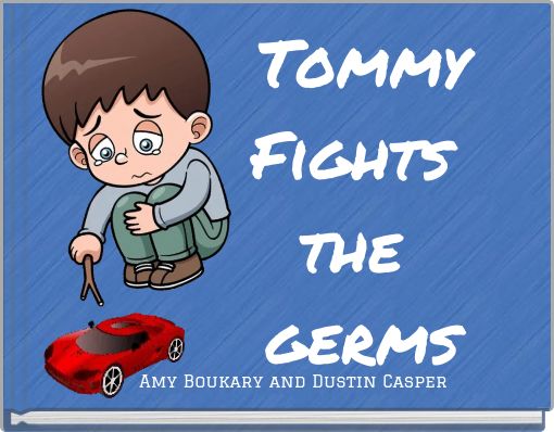 Tommy﻿Fights the germs