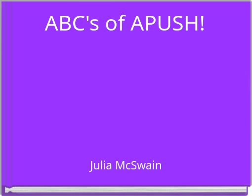 ABC's of APUSH!