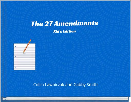 The 27 Amendments Kid's Edition