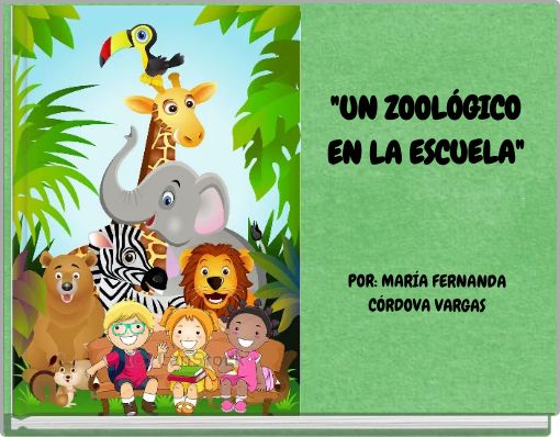 "UN ZOOLÓGICO EN LA ESCUELA"