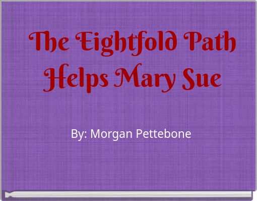 The Eightfold Path Helps Mary Sue