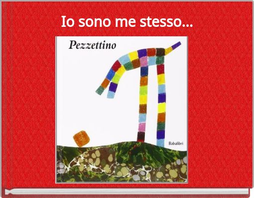 Io sono me stesso...