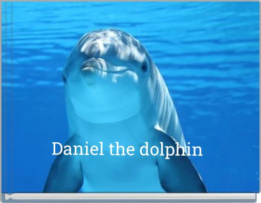 Front cover of 'Daniel the dolphin' 