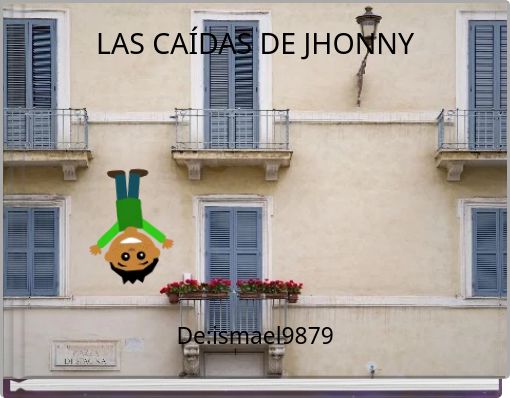 LAS CAÍDAS DE JHONNY