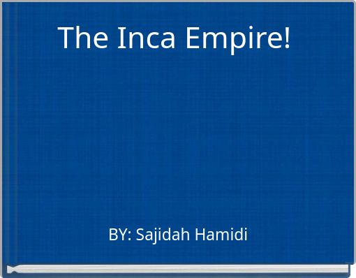 The Inca Empire!