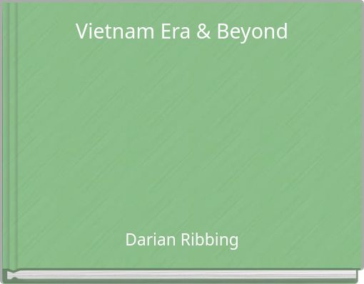 Vietnam Era &amp; Beyond