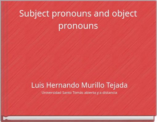 Subject pronouns and object pronouns