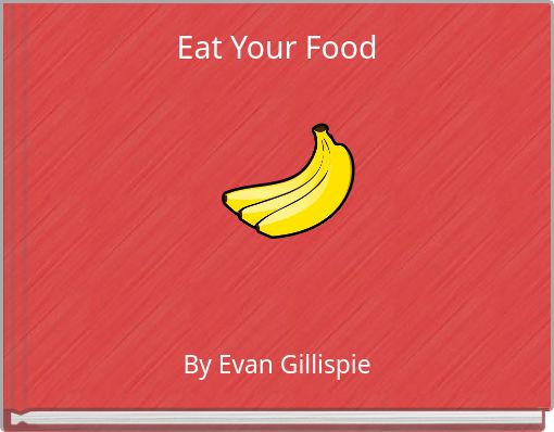 Eat Your Food