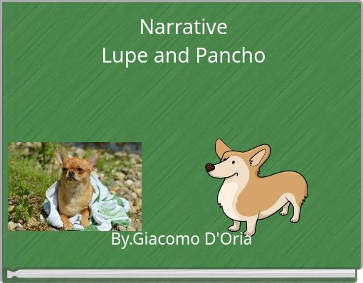 NarrativeLupe and Pancho